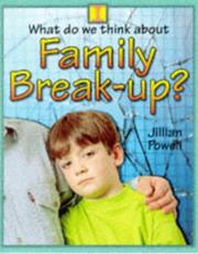 Cover of: Family Break-up (What Do We Think About?) by Jillian Powell