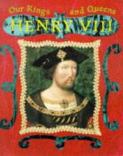 Cover of: Henry VIII (Our Kings & Queens)