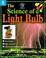 Cover of: The Science of a Light Bulb (Science World)