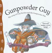 Cover of: Gunpowder Guy: The Story of Guy Fawkes and the Gunpowder Plot (Stories from History)