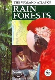 Cover of: The Wayland Atlas of Rain Forests (Wayland Thematic Atlases) by Anna Lewington