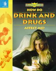 Cover of: How Do Drink and Drugs Affect Me? (Health & Fitness)