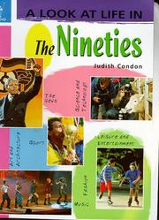 Cover of: A Look at Life in the Nineties (A Look at Life in) by Judith Condon