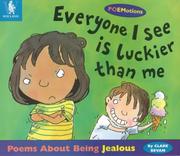 Cover of: Everyone I See Is Luckier Than Me (Poemotions) by Clare Bevan