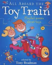 All Aboard the Toy Train by Tony Bradman