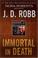 Cover of: Immortal in death