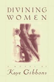 Cover of: Divining women by Kaye Gibbons