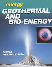 Cover of: Geothermals and Bioenergy (Looking at Energy) by Fiona Reynoldson