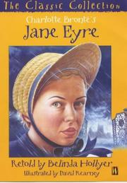 Cover of: Jane Eyre (Classic Collection) by Charlotte Brontë, Belinda Hollyer, Charlotte Brontë