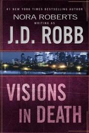 Cover of: Visions in death by J.D. Robb.