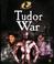 Cover of: Tudor War (The History Detective Investigates)