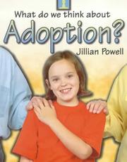 Cover of: Adoption (What Do We Think About?) by Jillian Powell