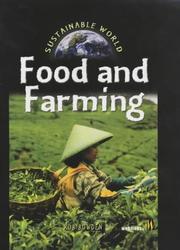 Cover of: Food and Farming (Sustainable World) by Rob Bowden