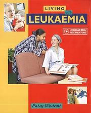Cover of: Living with Leukaemia by Patsy Westcott