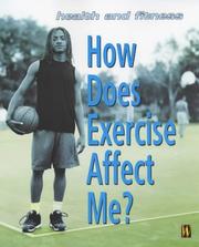 Cover of: How Does Exercise Affect Me? (Health & Fitness) by Judy Sadgrove