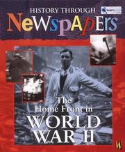 Cover of: The Home Front in World War II (History Through Newspapers)