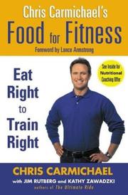 Cover of: Chris Carmichael's Food for Fitness by Chris Carmichael, Jim Rutberg, Kathy Zawadzki