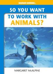Cover of: With Animals? (So You Want to Work)