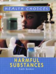 Cover of: Harmful Substances (Health Choices) by Cath Senker