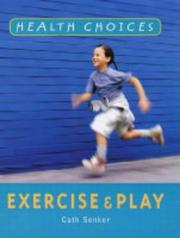Cover of: Exercise and Play (Health Choices)