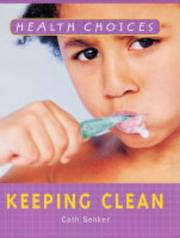 Cover of: Keeping Clean (Health Choices) by Cath Senker