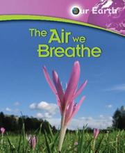 Cover of: The Air We Breathe (Our Earth) by Jen Green, Jen Green