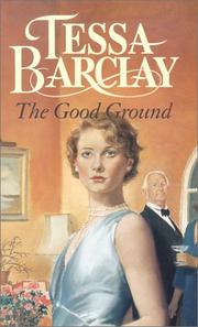 Cover of: The Good Ground by Tessa Barclay