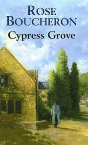 Cover of: Cypress Grove by Rose Boucheron