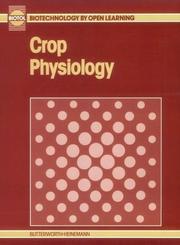 Cover of: Crop Physiology (Biotol Series) by BIOTOL, B C Currell, R C E Dam-Mieras