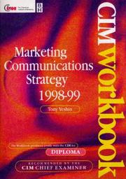 Cover of: Marketing Communications Strategy (CIM Student Workbook) by Tony Yeshin