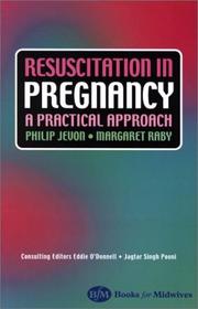 Cover of: Resuscitation in Pregnancy by Philip Jevon, Margaret Raby, Olver, Rose., Griggs, Ball, Gibbon, Plotkin, Hawkes, Press, Werner, Perkins, Monica Cheesbrough, Neil M. Davis