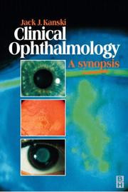 Cover of: Clinical Ophthalmology by Jack J. Kanski, Jack J. Kanski