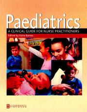 Cover of: Paediatrics: A Clinical Guide for Nurse Practitioners