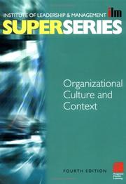 Cover of: Organisational Culture and Context Super Series (ILM Super Series) (ILM Super Series) by Institute of Leadership & Management (ILM)