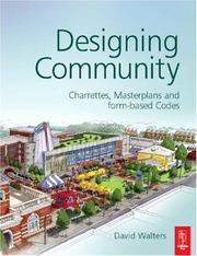 Cover of: Designing Community: Charrettes, Masterplans and Form-based Codes
