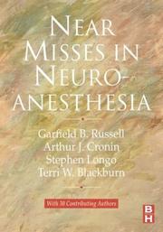 Cover of: Near Misses in Neuroanesthesia by Garfield B. Russell, Arthur J. Cronin, Stephen R. Longo, Terri W. Blackburn