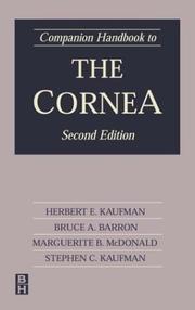 Companion handbook to The cornea, second edition by Herbert E. Kaufman, Bruce A. Barron, Marguerit B. McDonald, Stephen C. Kaufman