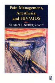 Pain Management, Anesthesia, and HIV/AIDS by Srdjan S. Nedeljkovic