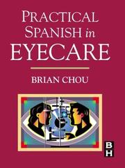 Cover of: Practical Spanish in Eyecare by Brian Chou
