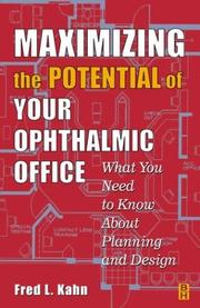 Maximizing the Potential of Your Ophthalmic Office by Fred L. Kahn