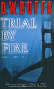 Trial by fire by Dudley W. Buffa