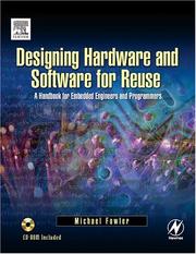 Cover of: Designing Hardware and Software for Reuse: A Handbook for Embedded Engineers and Programmers