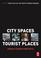 Cover of: City Spaces - Tourist Places