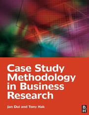 Case study methodology in business research by Jan Dul, Tony Hak