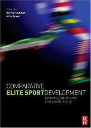 Cover of: Comparative Elite Sport Development: systems, structures and public policy