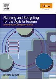 Cover of: Planning and Budgeting for the Agile Enterprise: A driver-based budgeting toolkit