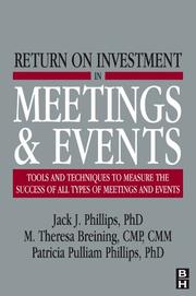 Return on investment in meetings and events by Jack J. Phillips, M. Theresa Breining