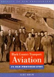 Cover of: Black Country Transport Aviation In Old by Alec Brew