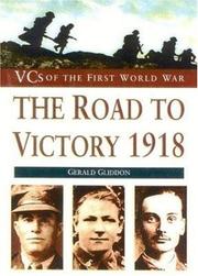 Cover of: The VCs of World War I: Road to Victory 1918 (VCs of the First World War)