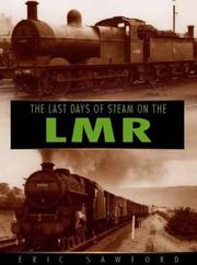 Cover of: The Last Days of Steam on the London Midland Region